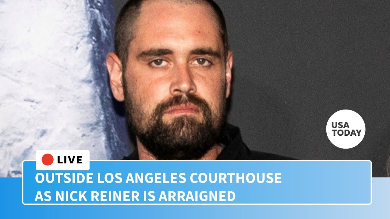 Watch live: Outside Los Angeles courthouse as Nick Reiner is arraigned