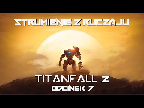 Titanfall 2 - Odcinek 7