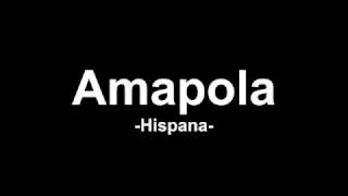 AMAPOLA - HISPANA (LETRA VIDEO)