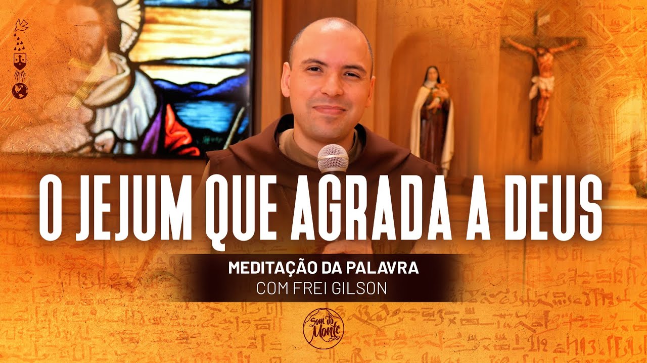 O jejum que agrada a Deus | (Is 58, 1-9) #308 - Meditação da Palavra