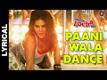 Paani Wala Dance Lyrical Sunny Leone Ram Kapoor Arko Ikka