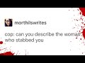 Can You Describe The Woman Who Stabbed You