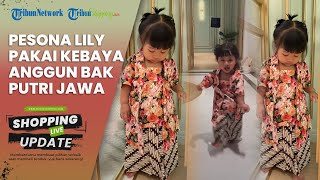 Warisi Kecantikan Nagita Slavina, Gaya Baby Lily Pakai Kebaya Curi Perhatian, Anggun bak Putri Jawa