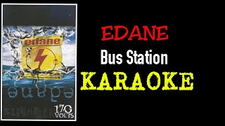 Download lagu Edane - Bus station (karaoke) mp3