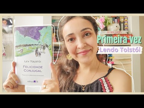 FELICIDADE CONJUGAL - Lev Tolsti | Kelen Vasconcelos