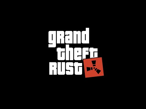 Steam Community :: Video :: Grand Theft Rust (Loading Screen)