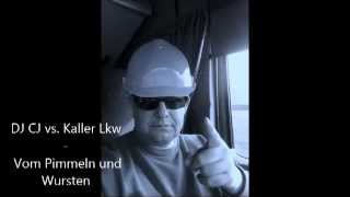 Vollassi Recordz presäntz: DJ CJ vs Kaller Lkw - Vom Pimmeln und Wursten
