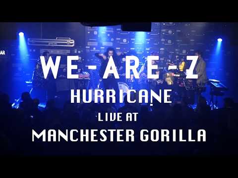 WE-ARE-Z -  Hurricane  live at Manchester Gorilla