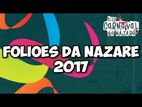 Foliões da Nazaré 2017 - Carnaval da Nazaré