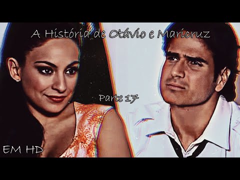 Otávio e Maricruz - Parte 17 | História Completa em HD