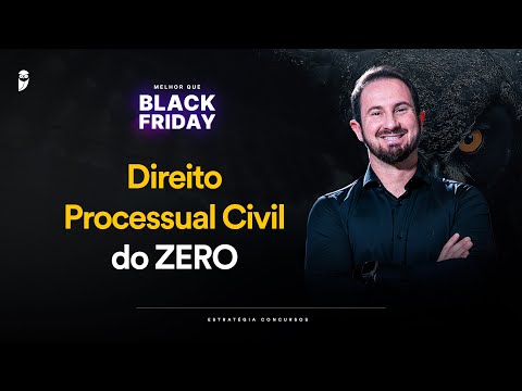 Direito Processual Civil do ZERO - Melhor que Black Friday
