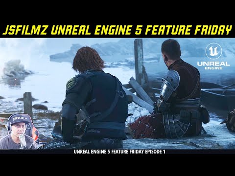 JSFILMZ Unreal Engine 5 Feature Friday Episode 1