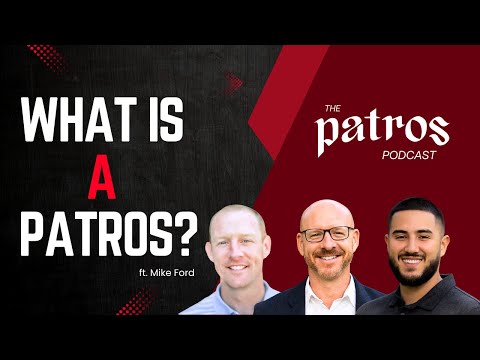 What is a Patros? ft.  Mike Ford (Part 1/4)