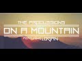 The Procussions "On A Mountain"  feat. Logan (Official Video)