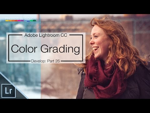 Lightroom CC Color Grading Fearlessly - Lightroom CC Tutorial Video