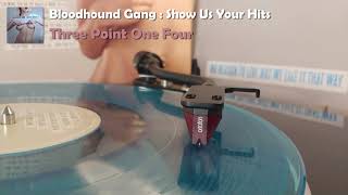 Bloodhound Gang - Three Point One Four (2021 Vinyl Rip)