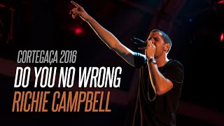 Richie Campbell - Do You No Wrong AO VIVO @ Cortegaça Em Festa 2016
