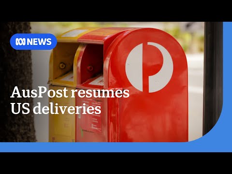 Australia Post to resume all US shipping after suspending deliveries due to tariffs | ABC NEWS