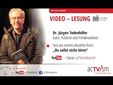 Jürgen Todenhöfer: "Du sollst nicht töten" (Teil 4)