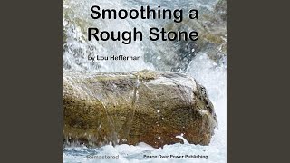 Smoothing A Rough Stone - Remastered Music Video