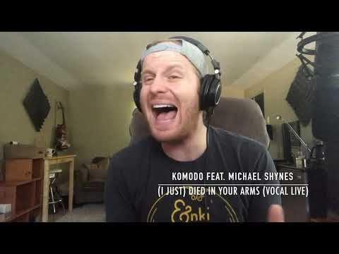 Komodo feat. Michael Shynes - (I Just) Died In Your Arms (Vocal Studio Live)