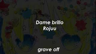 dame brillo rojuu (letra/lyrics)