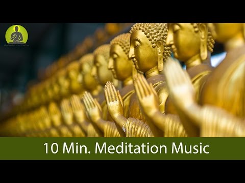 10 Min.Meditation Music for Positive Energy - GUARANTEED Find Inner Peace within 10 Min.