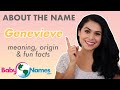 GENEVIEVE Name Meaning, Origin, Nicknames & More