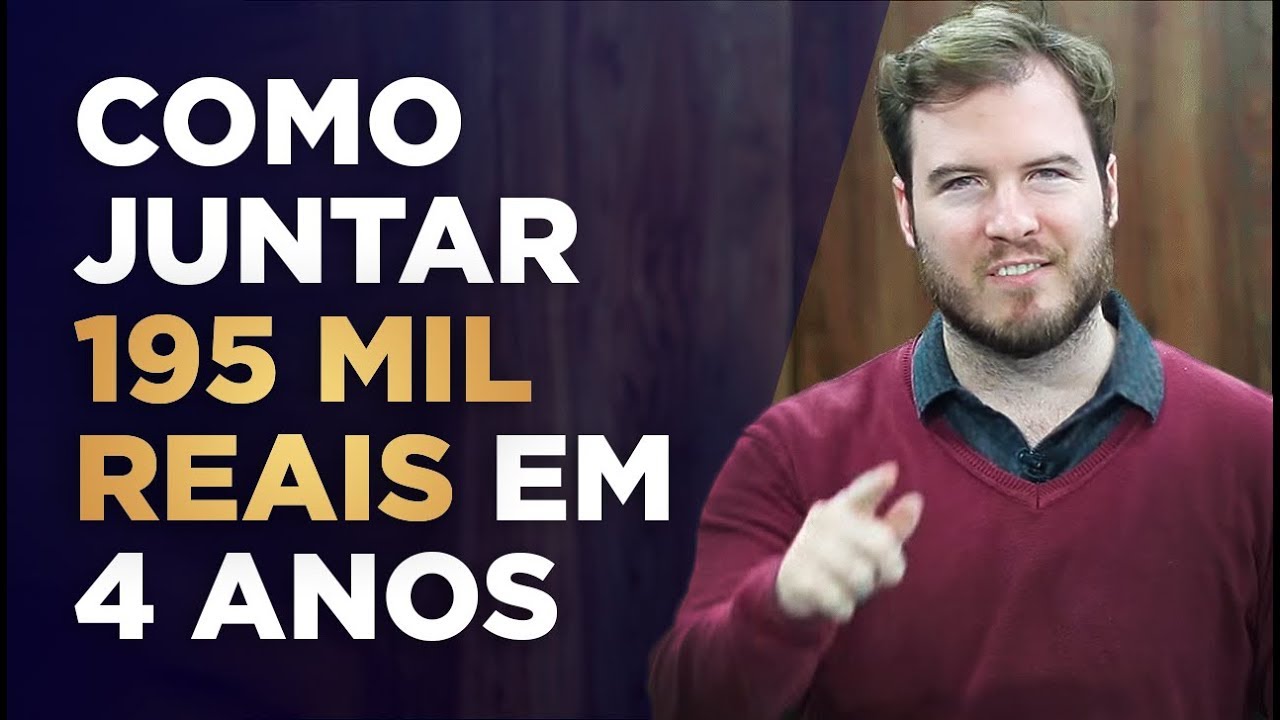 🔴 Como Juntar R$ 195 mil em 4 anos | Eu consegui, e fiz um passo-a-passo!