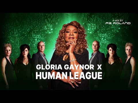 Gloria Gaynor x The Human League - Don't You Want Me To Survive (FG Roland Mashup)