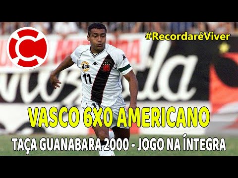 SHOW DO BAIXINHO! Taça Guanabara 2000 - Vasco 6x0 Americano na íntegra!