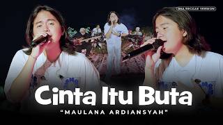 Download lagu Maulana Ardiansyah - Cinta Itu Buta (Live Ska Reggae Version) | Jika Benar Cinta Itu Buta mp3