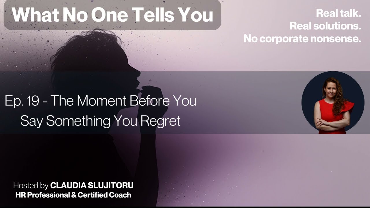 The Moment Before You Say Something You Regret