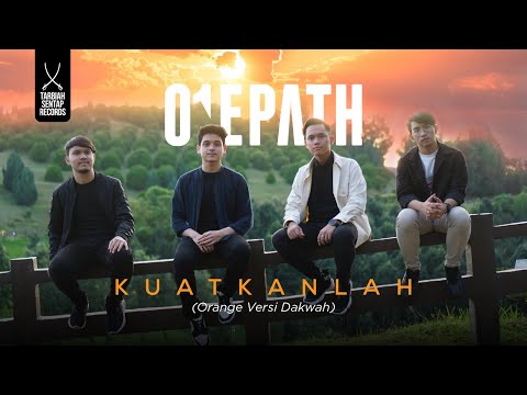 One Path - KUATKANLAH (Orange Versi Dakwah)