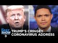 Trump’s Coronavirus Address, Blooper Reel Included | The Daily Show Trump’s Coronavirus Address, Blooper Reel Included | The Daily Show