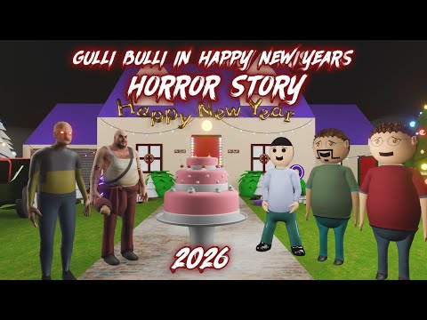 Gulli Bulli in Happy New Year Horror Story || GULLI BULLI KA NEW YEAR 2026 || MAKE JOKE KAMIL 