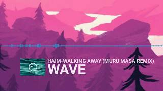 HAIM-WALKING AWAY ( MURA MASA REMIX) WAVE