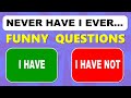 Never Have I Ever… FUNNY Questions 😂 (Fun Interactive Game)