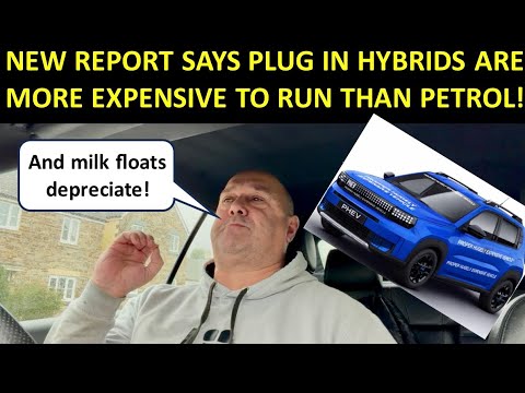 SURVEY REVEALS PLUG IN HYBRIDS ARE MORE EXPENSIVE TO RUN THAN PETROL CARS - AND EV’S LOSE MONEY!! 