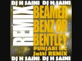 (Beamer BENZ or Bentley) -DJ H Saini- ( PANJABI ...