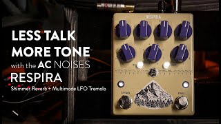 Video thumbnail for AC Noises Respira Shimmer Reverb & Multimode LFO Tremolo Demo by The Pedal Zone