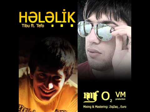 Tibu ft Tefo - Hələlik