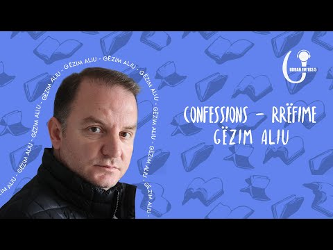 Confessions/Rrëfime – Gëzim Aliu - #38