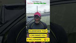 BUSINESS THAT WILL MAKE YOU A MILLIONAIRE