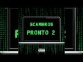 Scambros Pronto Pt 2 Prod Lil Geld