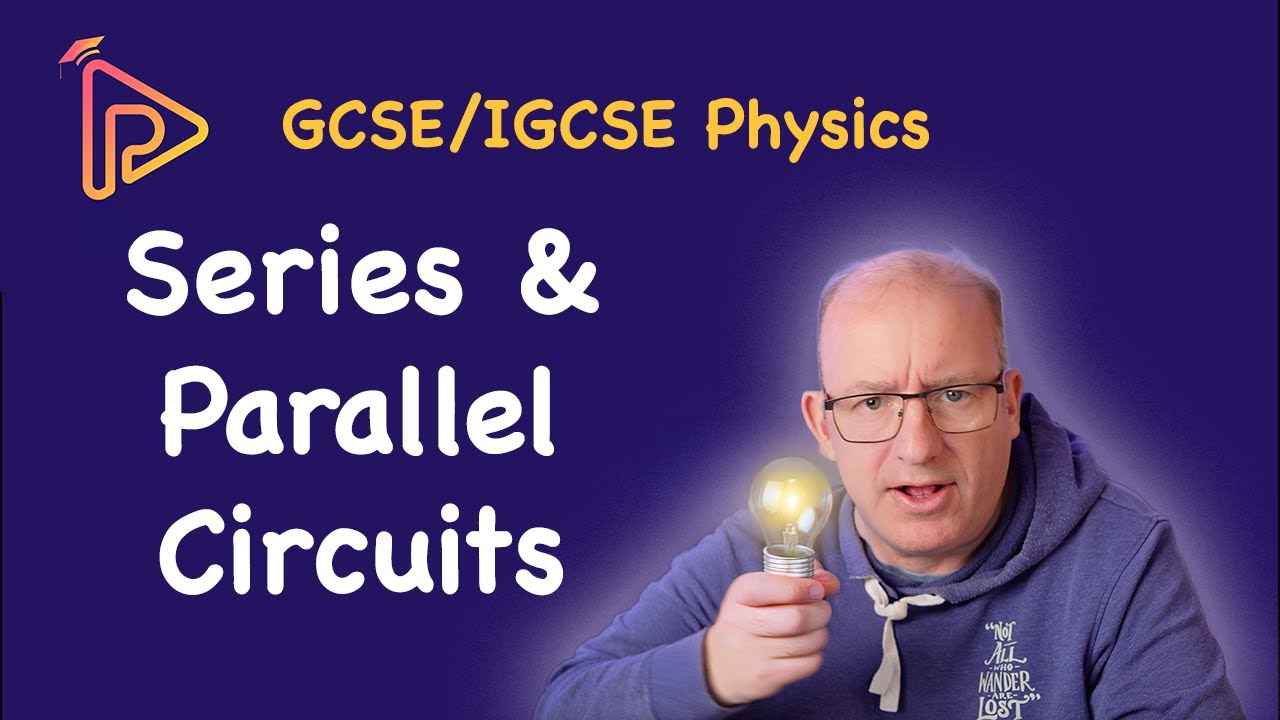 Series & Parallel Circuits Made Easy (GCSE & IGCSE Physics, GCSE Science) Revision + Calculations
