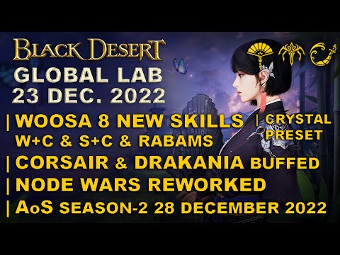 BDO | Global Lab | Woosa 8 New Skills | Awk. Drakania & Corsair Buffed | 23 DEC. 2022 |