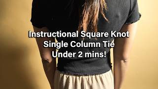 How to Tie a Square Knot Single Column Tie (Step-by-Step Beginner Guide)