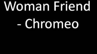 Woman Friend   Chromeo