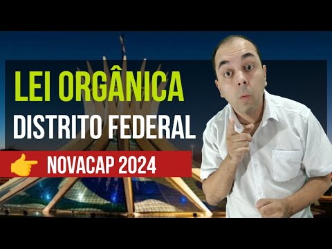 RESOLVENDO QUESTÕES LEI ORGÂNICA DO DISTRITO FEDERAL 👉   NOVACAP 2024